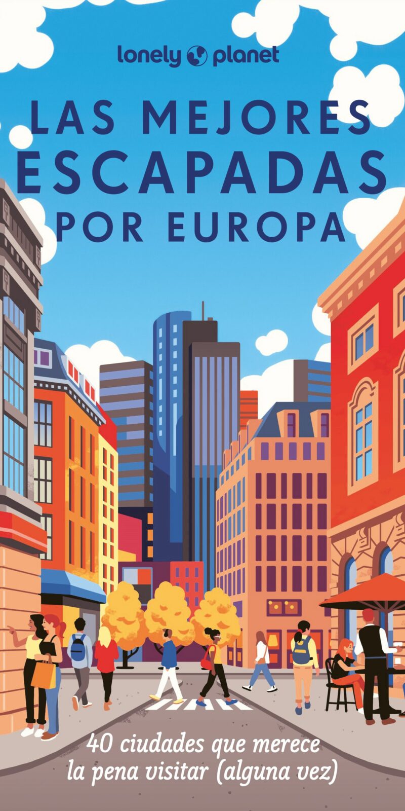 Las mejores escapadas por Europa / 9788408285236