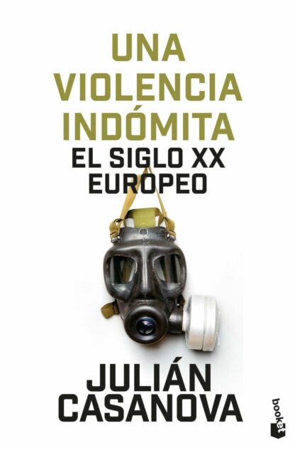 Una violencia indómita. El siglo XX europeo