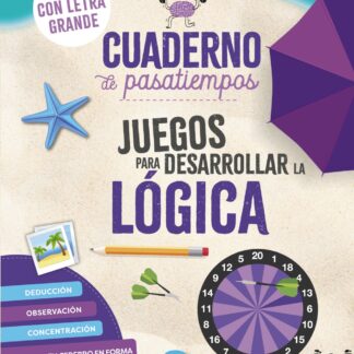Cuaderno de pasatiempos para mayores. Juegos para desarrollar la lógica. ¡Con letra grande!