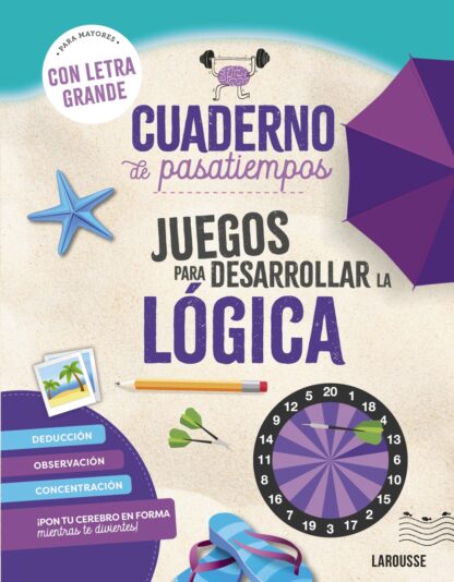 Cuaderno de pasatiempos para mayores. Juegos para desarrollar la lógica. ¡Con letra grande!