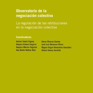 Observatorio de la negociación colectiva. La regulación de las retribuciones en la negociación colectiva
