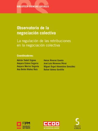 Observatorio de la negociación colectiva. La regulación de las retribuciones en la negociación colectiva