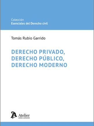 Derecho privado, derecho público, derecho moderno