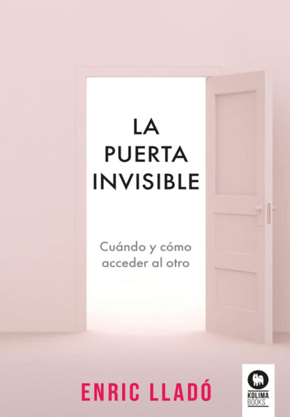 La puerta invisible. Cuándo y cómo acceder al otro