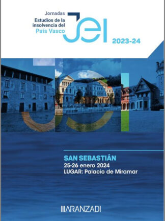 Jornadas. Estudios de la insolvencia del País Vasco (San Sebastián) 25-26 enero 2024. Lugar: Palacio de Miramar. Novedades introducidas por la Ley 16/2022, de 5 de septiembre, de Reforma del Texto Refundido de la Ley Concursal