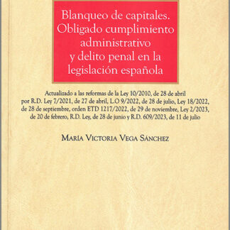 Blanqueo de capitales. Obligado cumplimiento administrativo y delito penal en la legislación espàñola