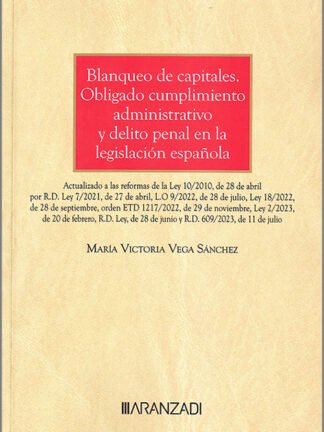 Blanqueo de capitales. Obligado cumplimiento administrativo y delito penal en la legislación espàñola