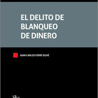 El delito de blanqueo de dinero