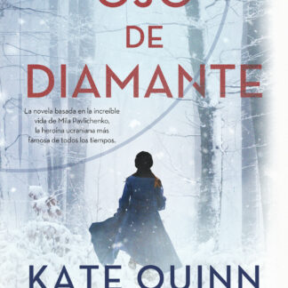 Ojo de diamante La novela basada en la increíble vida de Mila Pavlichenko, la heroína ucraniana más famosa de todos los tiempos