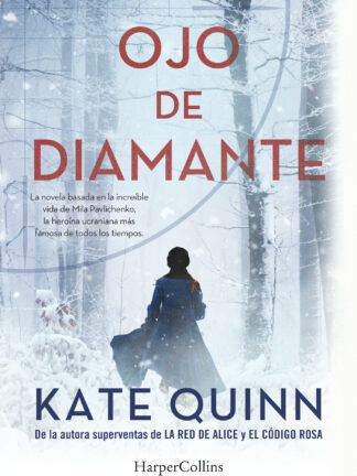 Ojo de diamante La novela basada en la increíble vida de Mila Pavlichenko, la heroína ucraniana más famosa de todos los tiempos