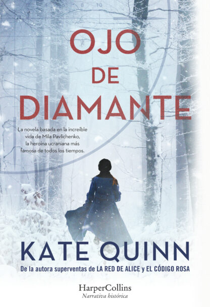Ojo de diamante La novela basada en la increíble vida de Mila Pavlichenko, la heroína ucraniana más famosa de todos los tiempos