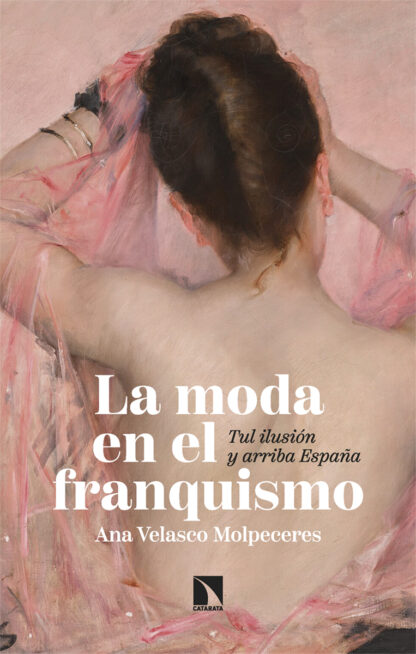 La moda en el franquismo Tul ilusión y arriba España