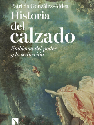 Historia del calzado Emblema del poder y la seducción