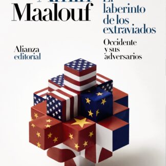 El laberinto de los extraviados . Occidente y sus adversarios