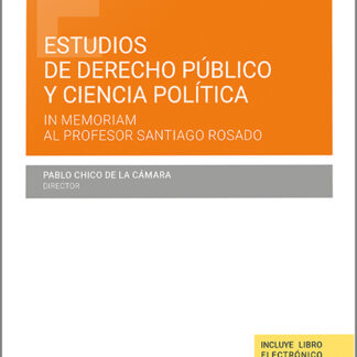 Estudios de derecho público y ciencia política. In memorian al profesor Santiago Rosado Pacheco