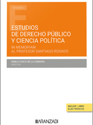 Estudios de derecho público y ciencia política. In memorian al profesor Santiago Rosado Pacheco