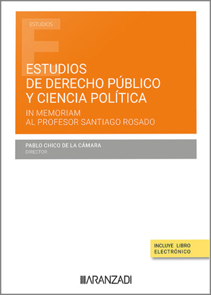 Estudios de derecho público y ciencia política. In memorian al profesor Santiago Rosado Pacheco