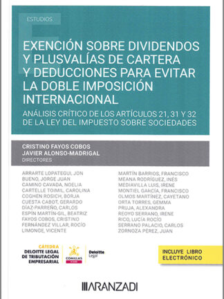 Exención sobre dividendos y plusvalías de cartera y deducciones para evitar la doble imposición internacional. Análisis crítico de los artículos 21.31 y 32 de la Ley del Impuesto sobre Sociedades