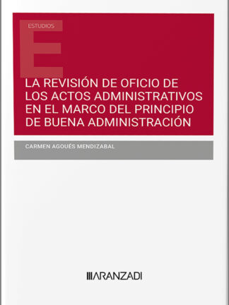 La revisión de oficio de los actos administrativos en el marco del principio de buena administración