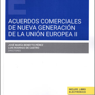 Acuerdos comerciales de nueva generación de la Unión Europea II