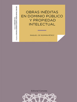 Obras inéditas en dominio público y propiedad intelectual