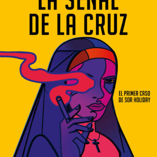 La señal de la cruz El primer caso de sor Holiday