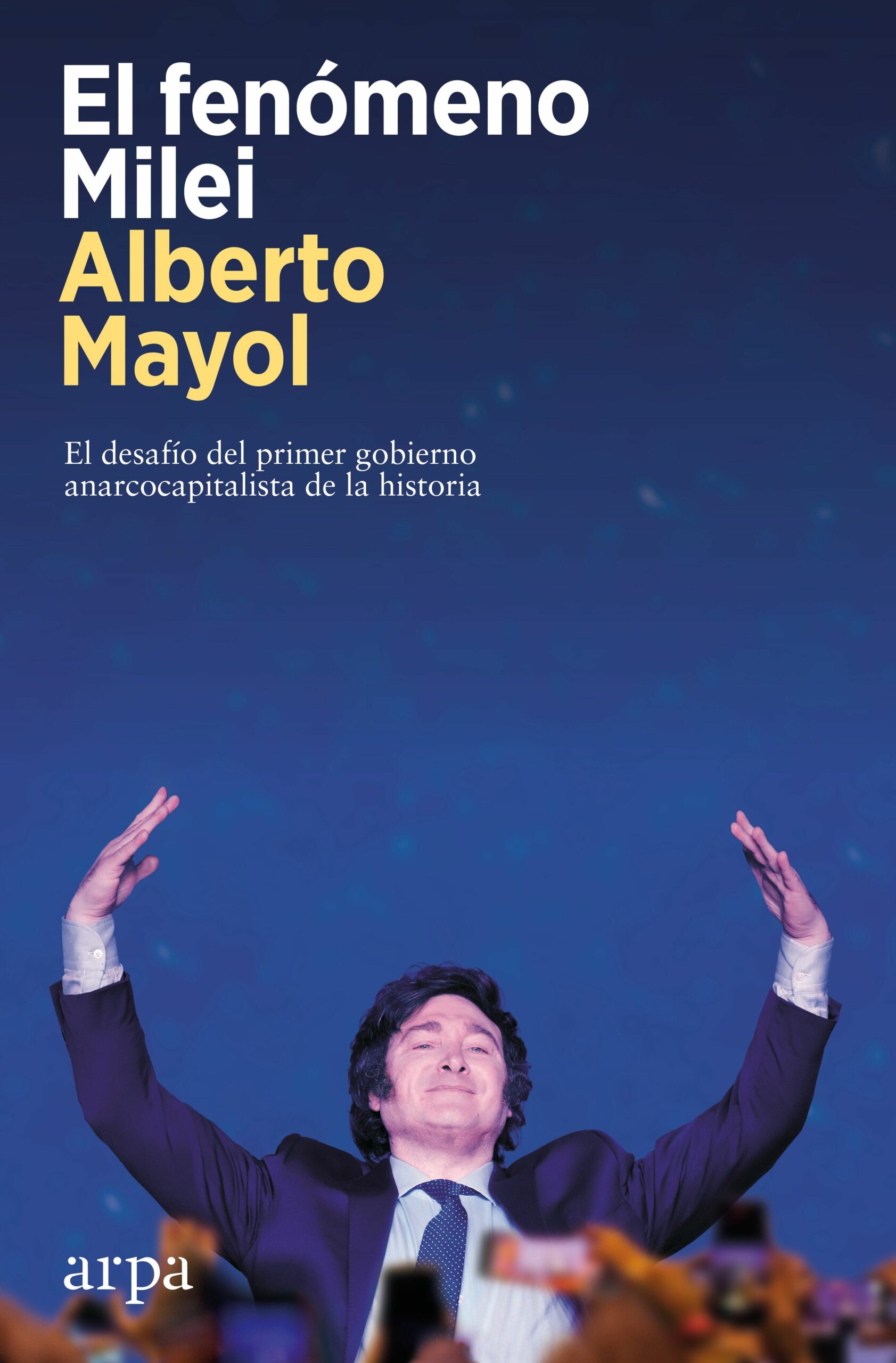 El fenómeno Milei / 9788419558848 / Alberto Mayol