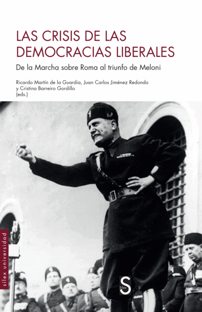 Las crisis de las democracias liberales De la Marcha sobre Roma al triunfo de Meloni