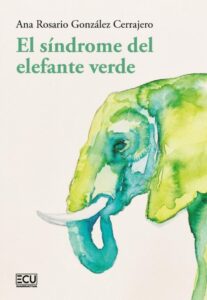 Síndrome del elefante verde / 9788419894328 / A. R. GONZÁLEZ