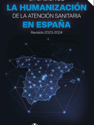 Situación de la humanización de la atención sanitaria en España. Revisión 2023-2024