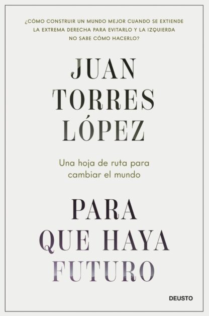 Para que haya futuro. Una hoja de ruta para cambiar el mundo