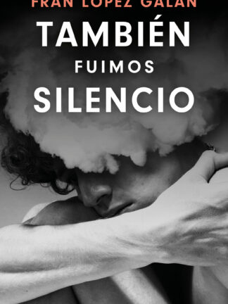 También fuimos silencio