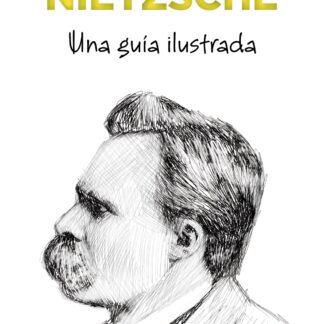 Nietzsche. Una guía ilustrada