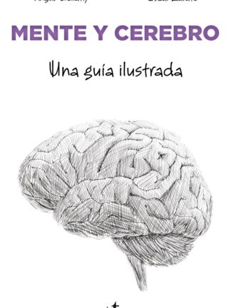Mente y cerebro Una guía ilustrada