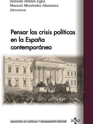 Pensar las crisis políticas en la España contemporánea
