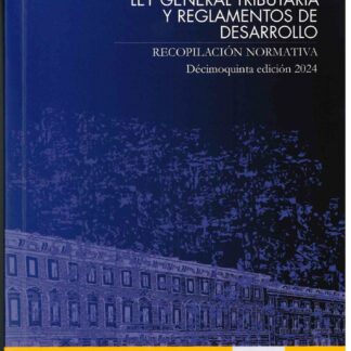 Ley General Tributaria y reglamentos de desarrollo 2024