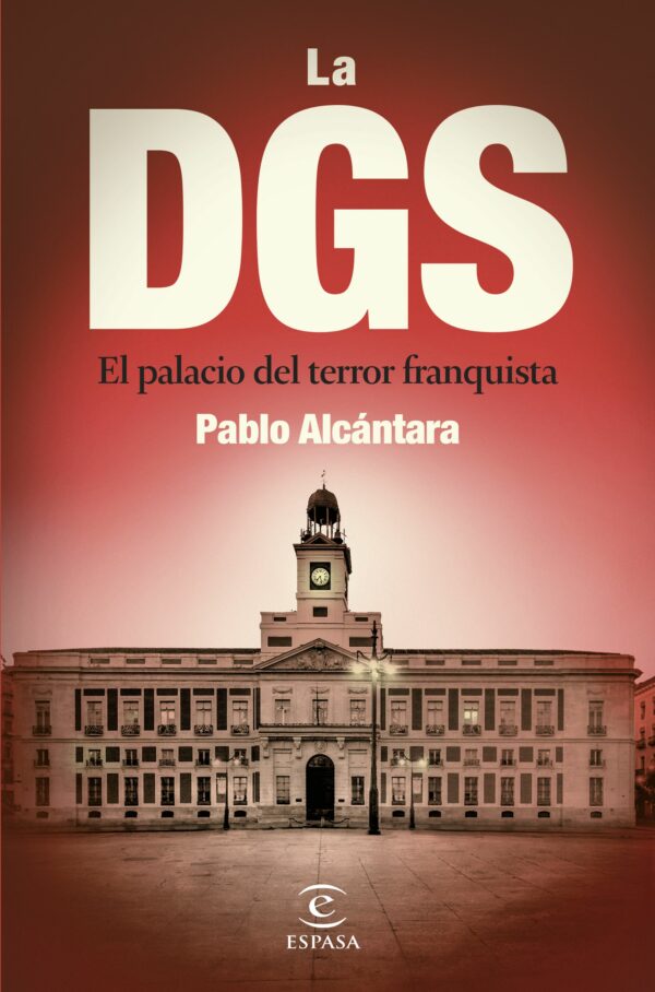 DGS palacio del terror franquista / 9788467072396