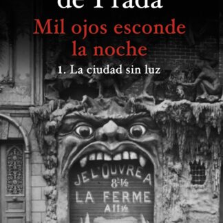 Mil ojos esconde la noche. La ciudad sin luz