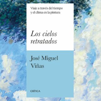 Los cielos retratados. Viaje a través del tiempo y el clima en la pintura