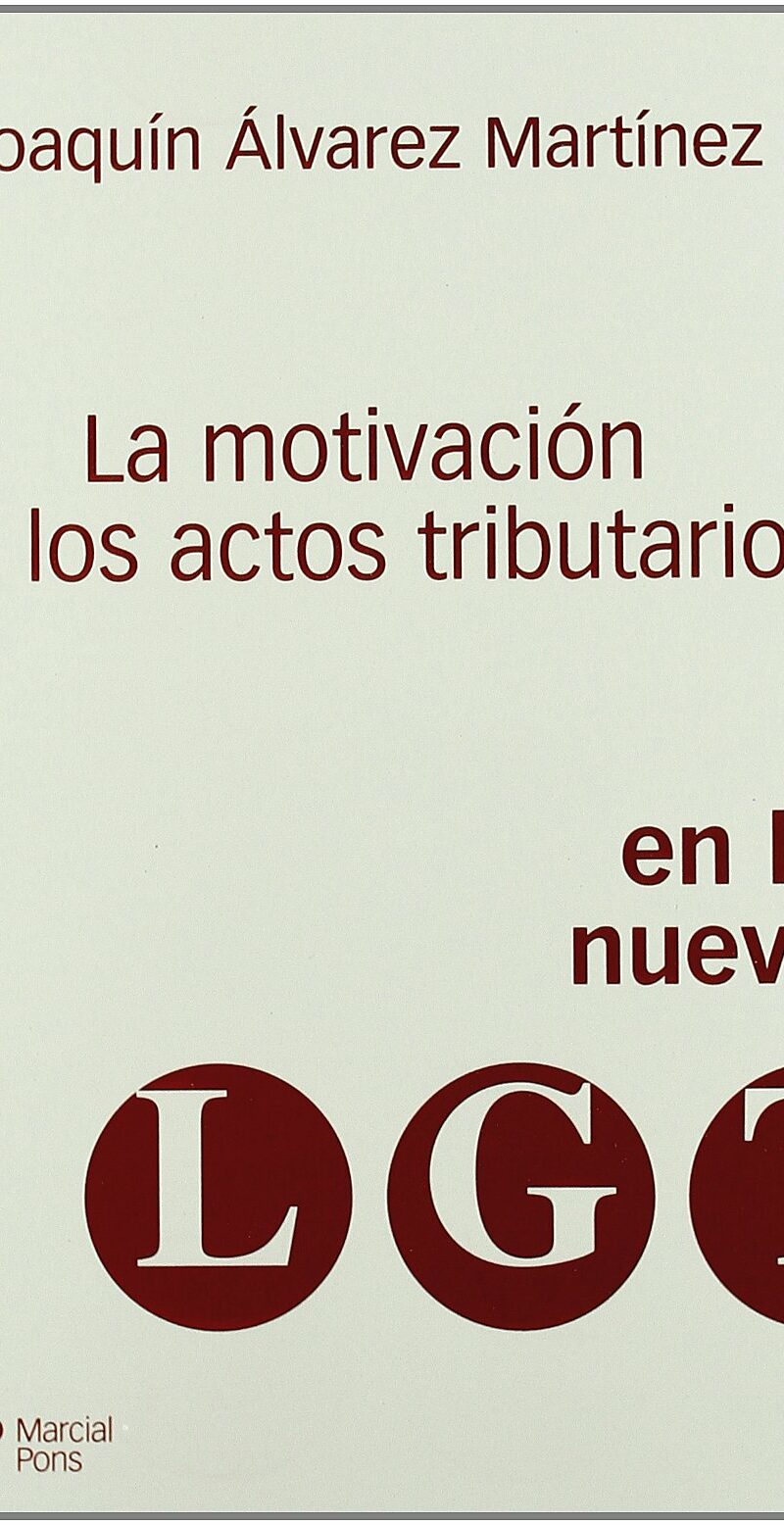 Motivación de los Actos Tributarios en la Nueva L.G.T.