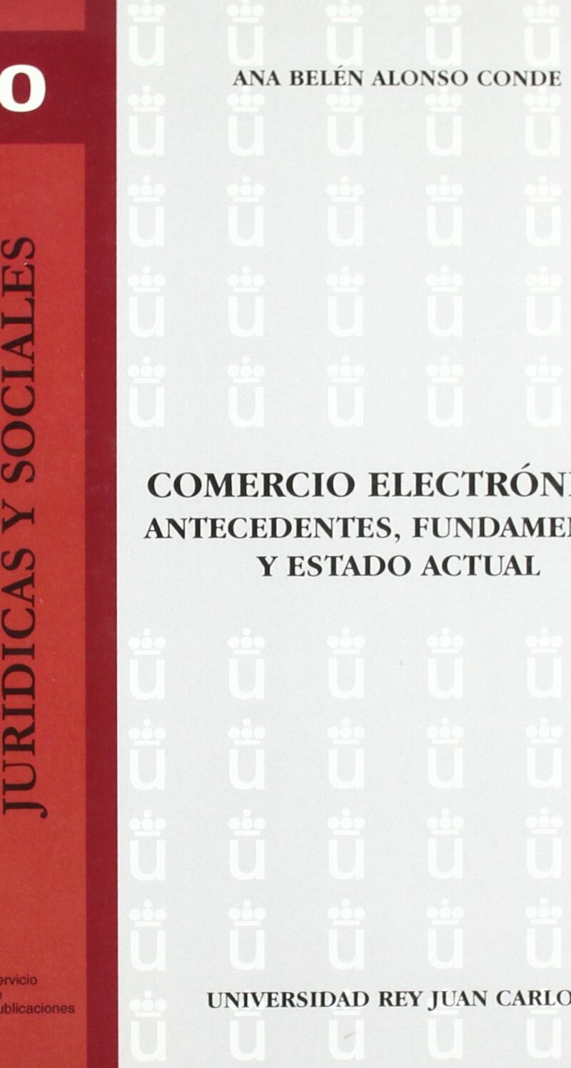 Comercio Electrónico: Antecedentes, Fundamentos y Estado Actual.