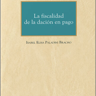 La Fiscalidad de la dación en pago