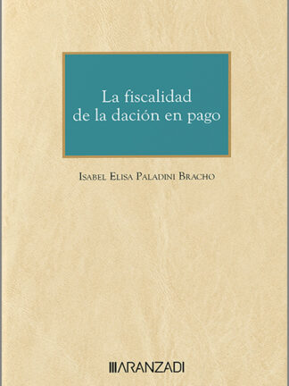 La Fiscalidad de la dación en pago