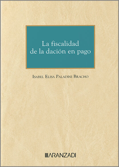 La Fiscalidad de la dación en pago