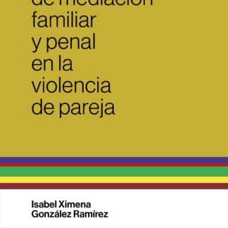 Metodología de mediación familiar y penal en la violencia de pareja