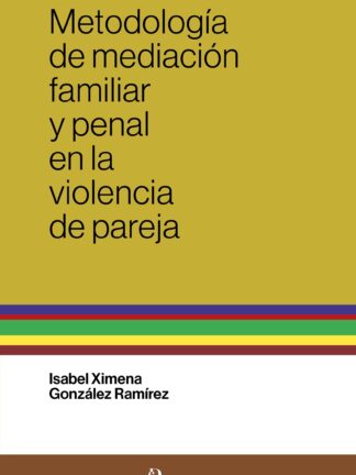 Metodología de mediación familiar y penal en la violencia de pareja