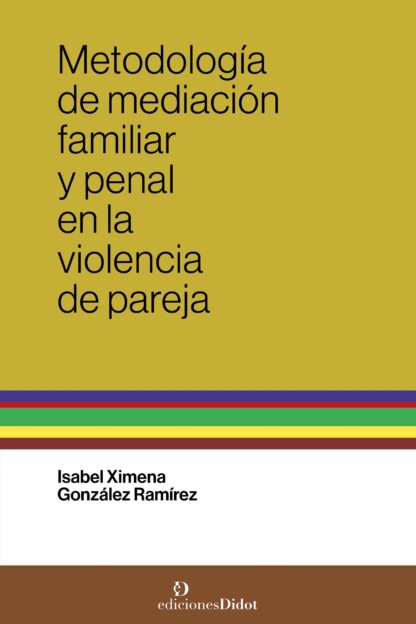 Metodología de mediación familiar y penal en la violencia de pareja
