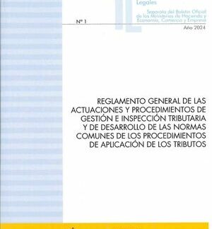 Reglamento General de las actuaciones y procedimientos de gestión e inspección tributaria y de desarrollo de las normas comunes de los procedimientos de aplicación de los tributos 2024