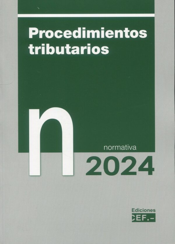 Procedimientos tributarios Normativa 2024 / 9788445447338