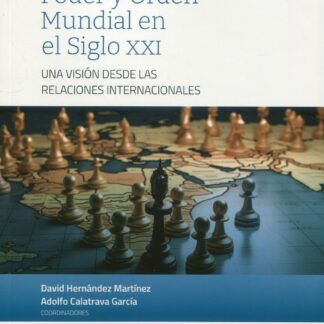 Poder y orden mundial en el siglo XXI. Una visión desde las relaciones internacionales